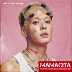 HELLO GLOOM - [MAMACITA]